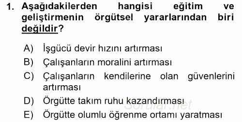 İşletmelerde Eğitim ve Geliştirme 2016 - 2017 Ara Sınavı 1.Soru