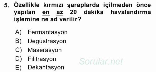 İçecek Bilgisi 2016 - 2017 Dönem Sonu Sınavı 5.Soru