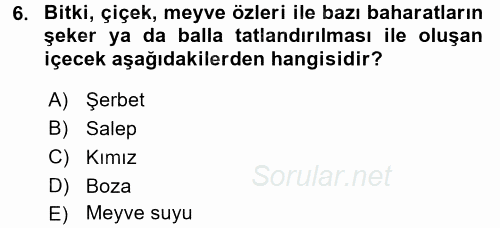 İçecek Bilgisi 2016 - 2017 Dönem Sonu Sınavı 6.Soru