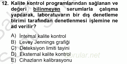 Veteriner Laboratuvar Teknikleri ve Prensipleri 2014 - 2015 Dönem Sonu Sınavı 12.Soru