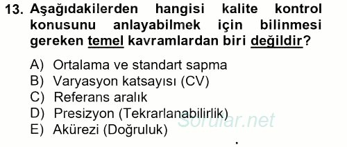 Veteriner Laboratuvar Teknikleri ve Prensipleri 2014 - 2015 Dönem Sonu Sınavı 13.Soru