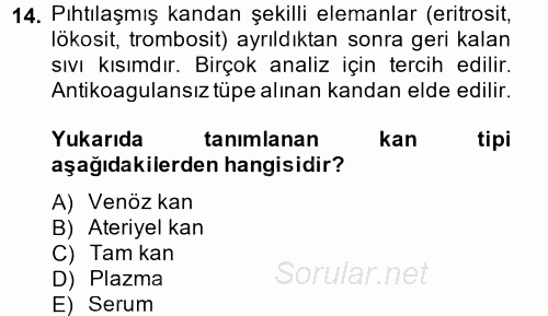 Veteriner Laboratuvar Teknikleri ve Prensipleri 2014 - 2015 Dönem Sonu Sınavı 14.Soru