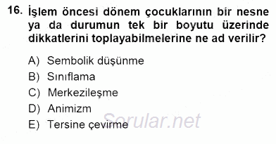 Erken Çocukluk Döneminde Gelişim 1 2012 - 2013 Dönem Sonu Sınavı 16.Soru