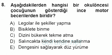 Erken Çocukluk Döneminde Gelişim 1 2012 - 2013 Dönem Sonu Sınavı 8.Soru