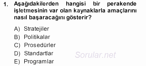 Perakende Yönetimi 2013 - 2014 Ara Sınavı 1.Soru