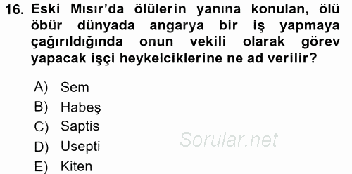 Uygarlık Tarihi 1 2017 - 2018 Ara Sınavı 16.Soru