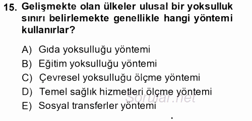 Gelir Dağılımı ve Yoksulluk 2014 - 2015 Dönem Sonu Sınavı 15.Soru