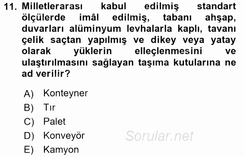Lojistik Yönetimi 2015 - 2016 Ara Sınavı 11.Soru