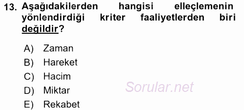 Lojistik Yönetimi 2015 - 2016 Ara Sınavı 13.Soru