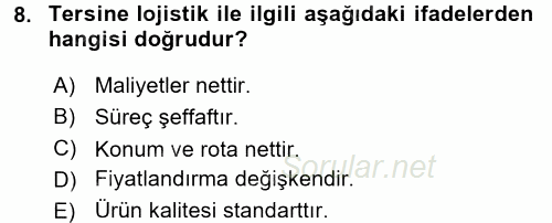 Lojistik Yönetimi 2015 - 2016 Ara Sınavı 8.Soru