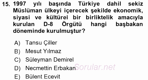 Türkiye Cumhuriyeti Siyasî Tarihi 2015 - 2016 Dönem Sonu Sınavı 15.Soru
