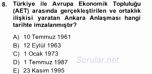 Avrupa Birliği ve Türkiye İlişkileri 2013 - 2014 Ara Sınavı 8.Soru