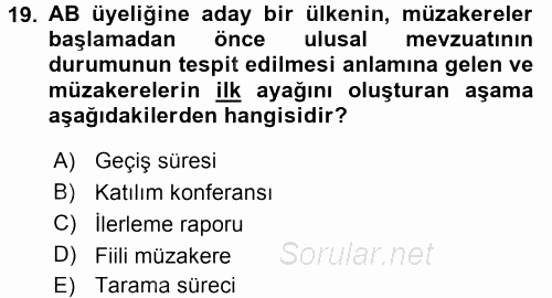 Avrupa Birliği ve Türkiye İlişkileri 2017 - 2018 Ara Sınavı 19.Soru