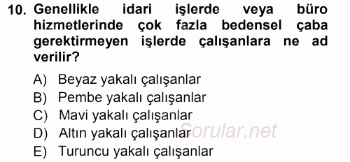 Endüstri İlişkileri 2013 - 2014 Tek Ders Sınavı 10.Soru