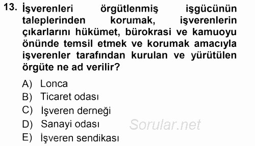 Endüstri İlişkileri 2013 - 2014 Tek Ders Sınavı 13.Soru