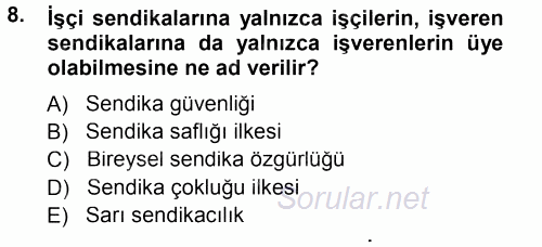 Endüstri İlişkileri 2013 - 2014 Tek Ders Sınavı 8.Soru