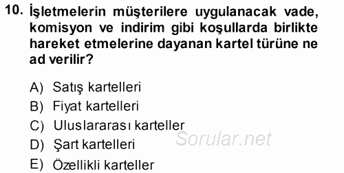 İşletme İlkeleri 2013 - 2014 Dönem Sonu Sınavı 10.Soru