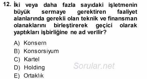İşletme İlkeleri 2013 - 2014 Dönem Sonu Sınavı 12.Soru