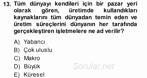 İşletme İlkeleri 2013 - 2014 Dönem Sonu Sınavı 13.Soru