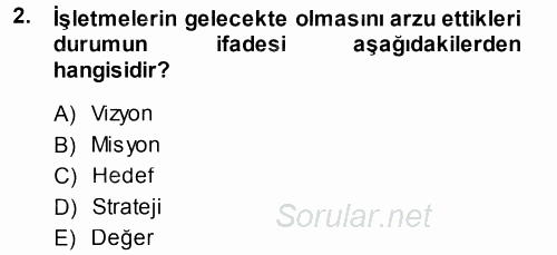 İşletme İlkeleri 2013 - 2014 Dönem Sonu Sınavı 2.Soru