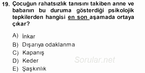 Aile İçi Uyumlu Etkileşim 2013 - 2014 Dönem Sonu Sınavı 19.Soru