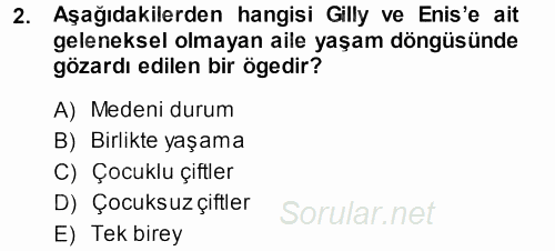 Aile İçi Uyumlu Etkileşim 2013 - 2014 Dönem Sonu Sınavı 2.Soru