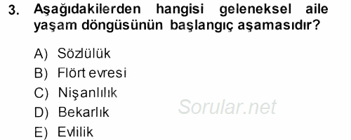 Aile İçi Uyumlu Etkileşim 2013 - 2014 Dönem Sonu Sınavı 3.Soru