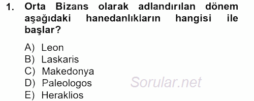 Bizans Tarihi 2012 - 2013 Dönem Sonu Sınavı 1.Soru