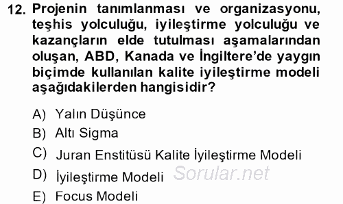 Sağlık Kurumlarında Kalite Yönetimi 2014 - 2015 Tek Ders Sınavı 12.Soru