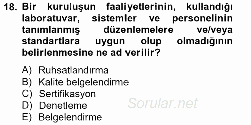 Sağlık Kurumlarında Kalite Yönetimi 2014 - 2015 Tek Ders Sınavı 18.Soru