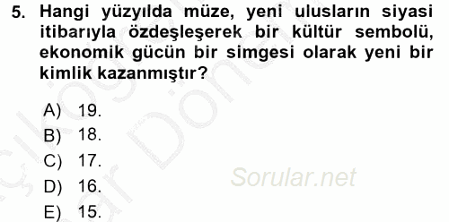 Müzecilik ve Sergileme 2016 - 2017 Ara Sınavı 5.Soru