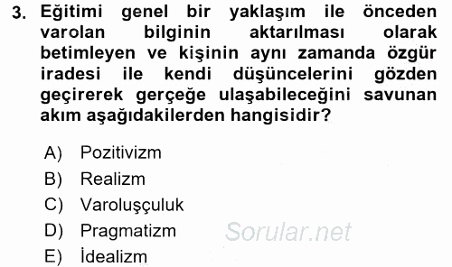 Eğitim Felsefesi 2016 - 2017 3 Ders Sınavı 3.Soru