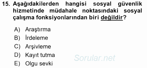 Sosyal Hizmet Uygulamaları 2015 - 2016 Dönem Sonu Sınavı 15.Soru