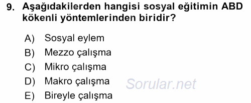 Sosyal Hizmet Uygulamaları 2015 - 2016 Dönem Sonu Sınavı 9.Soru