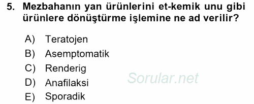 Gıda Güvenliğinin Temel Prensipleri 2017 - 2018 Ara Sınavı 5.Soru
