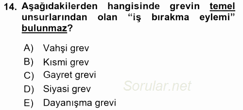 Endüstri İlişkileri 2017 - 2018 Dönem Sonu Sınavı 14.Soru