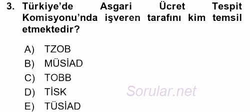 Endüstri İlişkileri 2017 - 2018 Dönem Sonu Sınavı 3.Soru