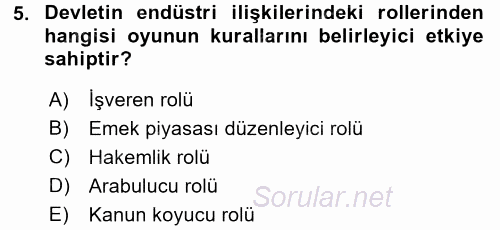 Endüstri İlişkileri 2017 - 2018 Dönem Sonu Sınavı 5.Soru