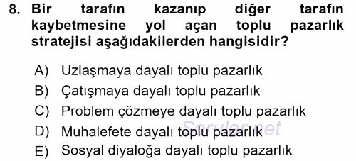 Endüstri İlişkileri 2017 - 2018 Dönem Sonu Sınavı 8.Soru
