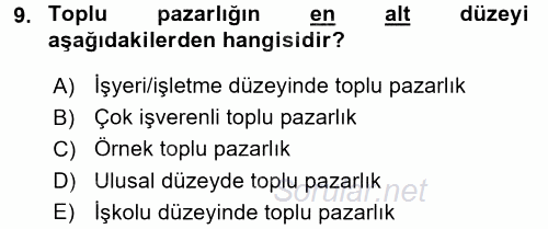 Endüstri İlişkileri 2017 - 2018 Dönem Sonu Sınavı 9.Soru