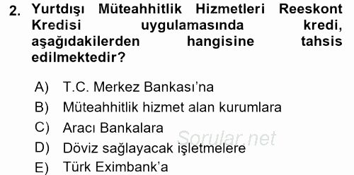 Dış Ticaretin Finansmanı ve Teşviki 2016 - 2017 Dönem Sonu Sınavı 2.Soru