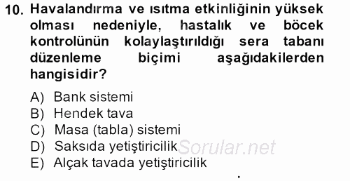 Örtü Altı Üretim Sistemleri 2013 - 2014 Ara Sınavı 10.Soru