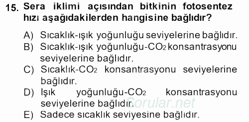 Örtü Altı Üretim Sistemleri 2013 - 2014 Ara Sınavı 15.Soru