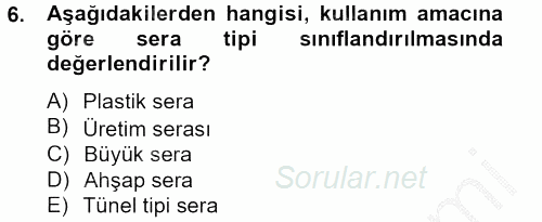 Örtü Altı Üretim Sistemleri 2013 - 2014 Ara Sınavı 6.Soru