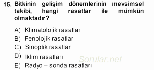 Tarımsal Meteoroloji 2014 - 2015 Dönem Sonu Sınavı 15.Soru