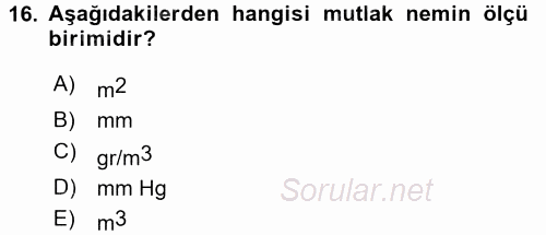 Tarımsal Meteoroloji 2017 - 2018 Ara Sınavı 16.Soru
