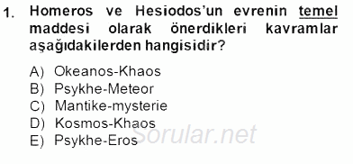 İlkçağ Felsefesi 2013 - 2014 Dönem Sonu Sınavı 1.Soru