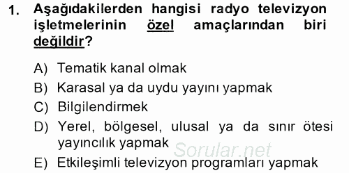 Radyo ve Televizyon İşletmeciliği 2014 - 2015 Dönem Sonu Sınavı 1.Soru