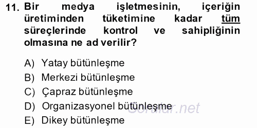 Radyo ve Televizyon İşletmeciliği 2014 - 2015 Dönem Sonu Sınavı 11.Soru