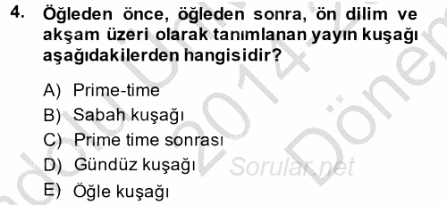 Radyo ve Televizyon İşletmeciliği 2014 - 2015 Dönem Sonu Sınavı 4.Soru